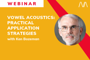Vowel Acoustics: Practical Application Strategies