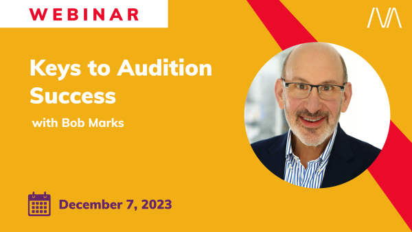 Keys to Audition Success with Bob Marks