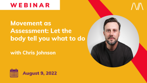 Movement As Assessment with Chris Johnson