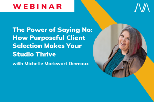 The Power of Saying No: How Purposeful Client Selection Makes Your Studio Thrive