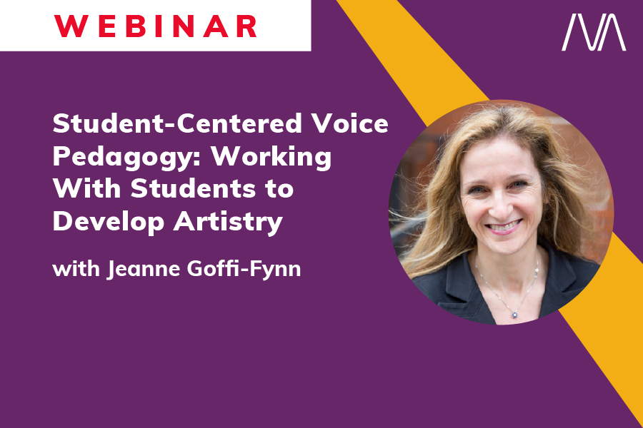 Student-Centered Voice Pedagogy: Working with your Students to Develop Artistry